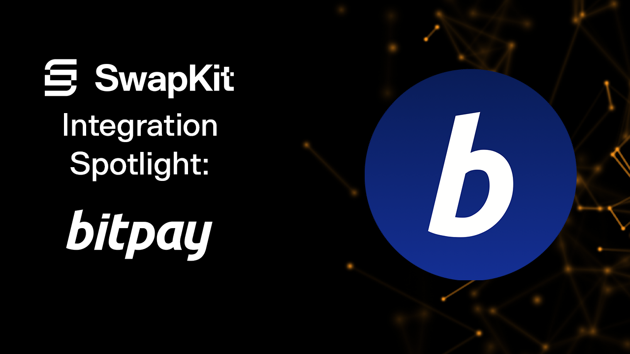 BitPay: SwapKit Integration Spotlight 🤝