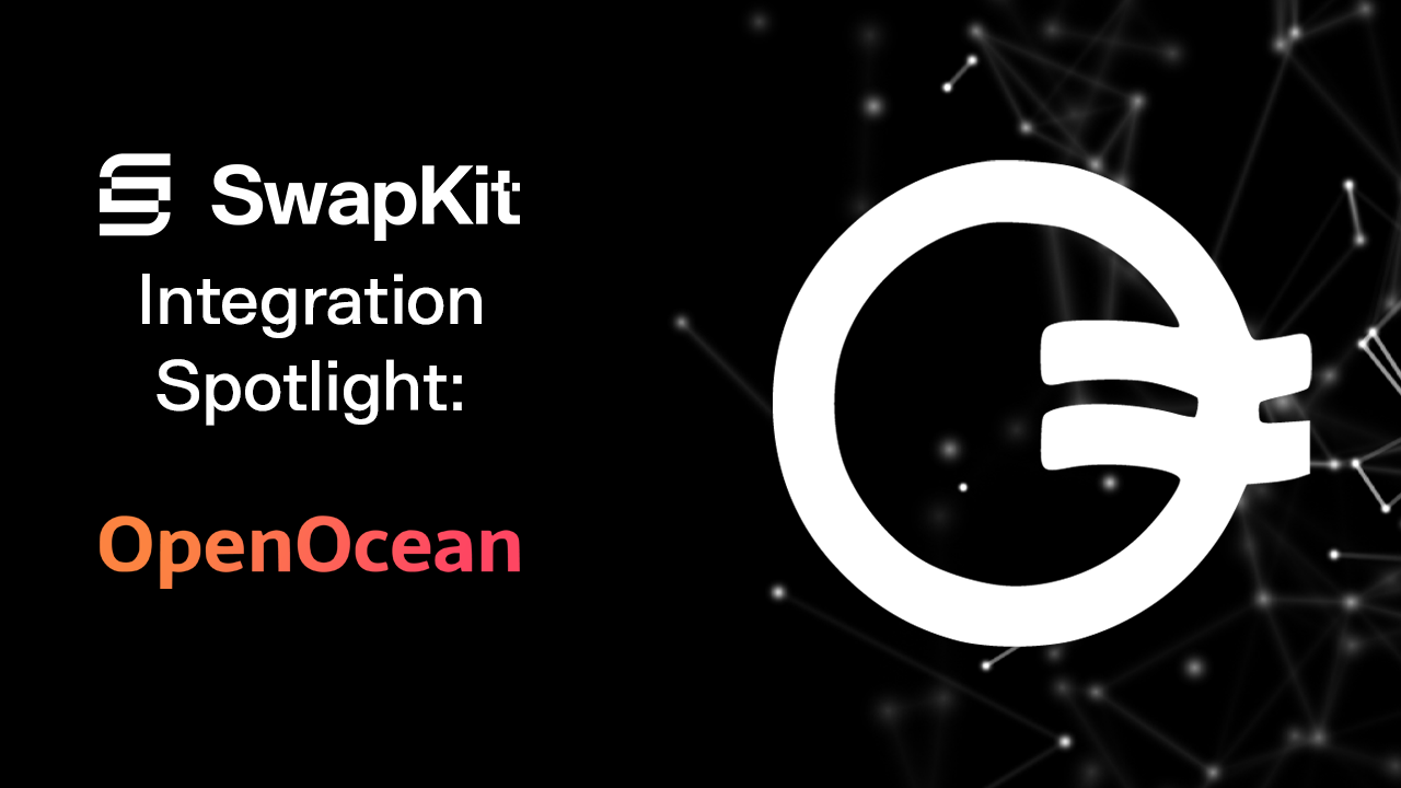 OpenOcean: SwapKit Integration Spotlight 🤝