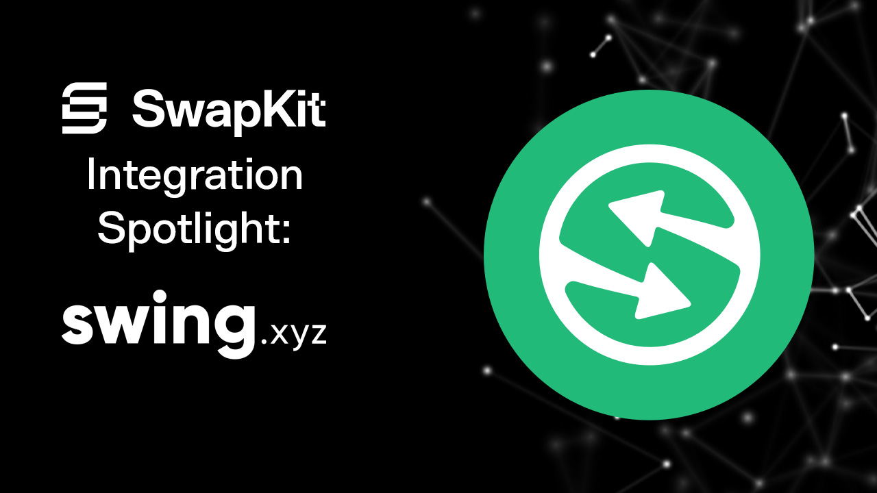 Swing: SwapKit Integration Spotlight 🤝