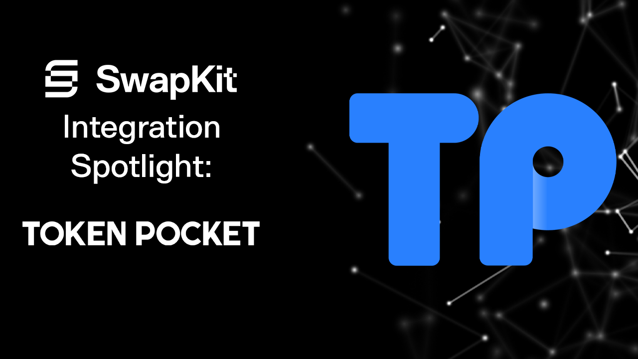 TokenPocket Wallet: SwapKit Integration Spotlight 🤝